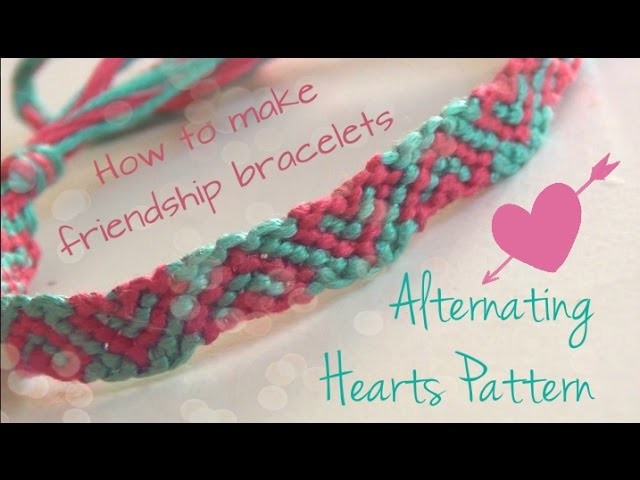 Alternating Hearts Pattern ♥ How To Make Friendship Bracelets