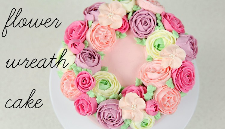 Buttercream Flower Wreath Cake Tutorial - CAKE STYLE