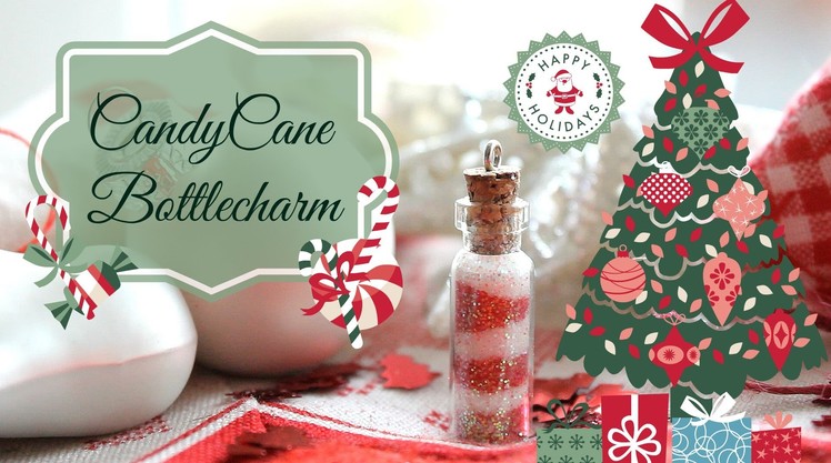 ❄☃ Candy Cane Bottle charm Tutorial ☃❄