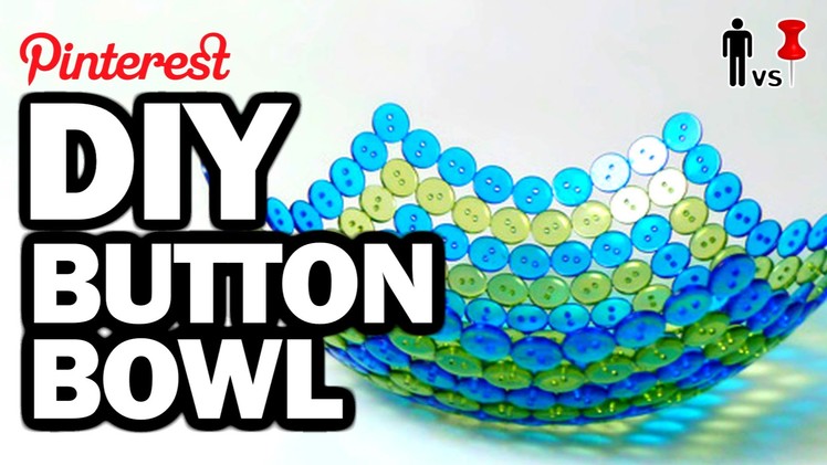 DIY Button Bowl - Man  Vs Pin - Pinterest Test #64