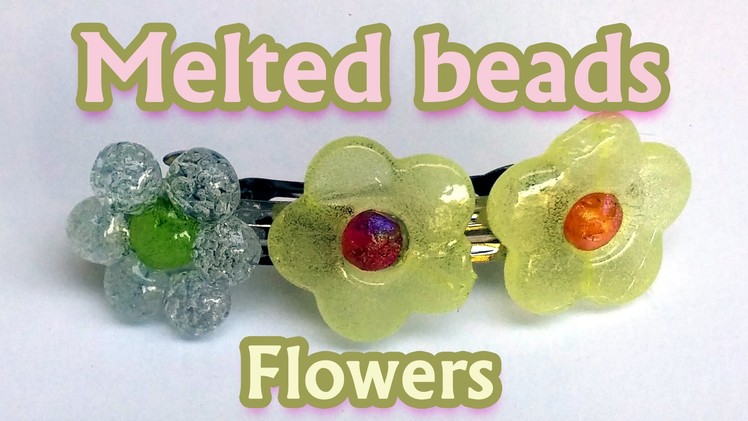 Diy Crafts - Melted Bead Flowers - Ana | DIY Crafts