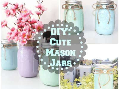 DIY - Cute Mason Jars | heythereSUSAN