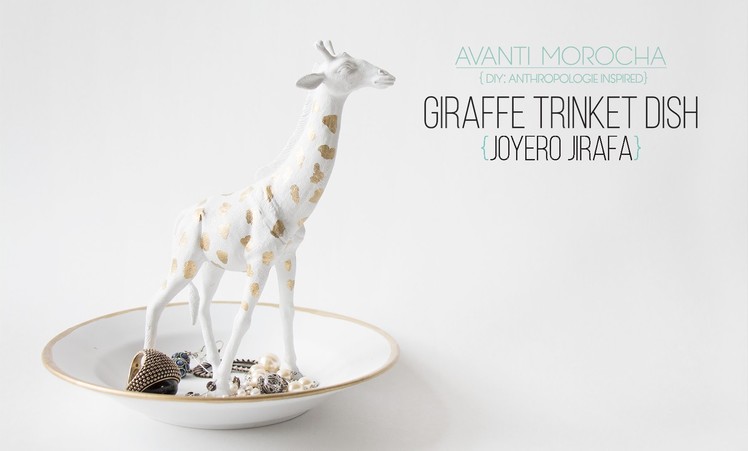 DIY Giraffe Trinket Dish - Joyero Jirafa - Anthropologie Inspired