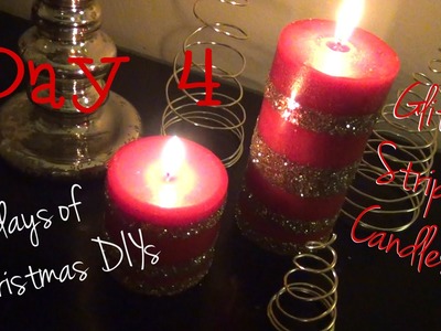 Glitter Striped Candles ♥ 12 Days of Christmas DIYs - Day Four