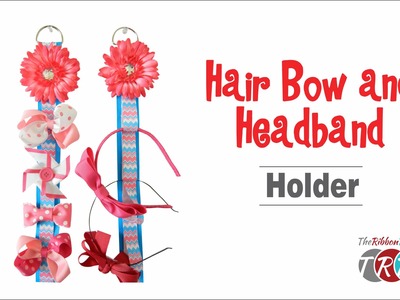 How to Make a Hair Bow and Headband Holder - TheRibbonRetreat.com