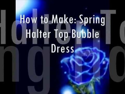 How to Make: Halter Top Bubble Dress