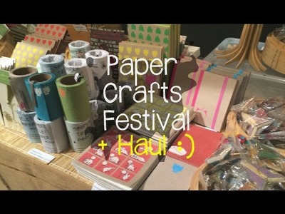 Paper Crafts Festival + Haul