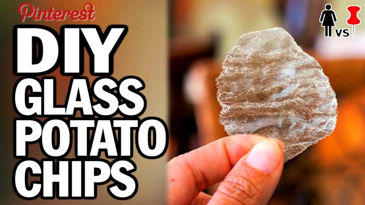 DIY GLASS Potato Chips - Corinne Vs Pin #11