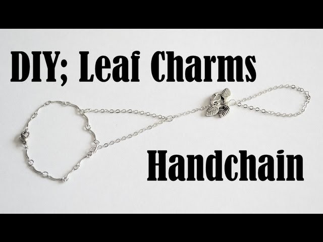 DIY; Leaf Charms Hand Chain DIY