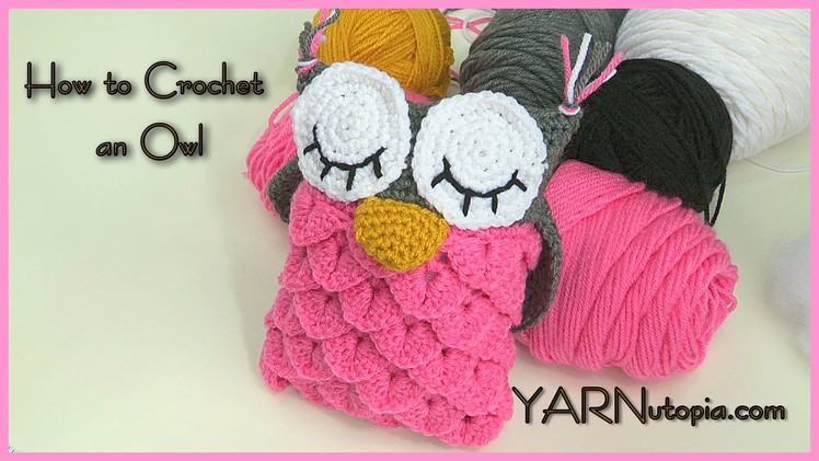 How to Crochet an Owl using the Crocodile Stitch