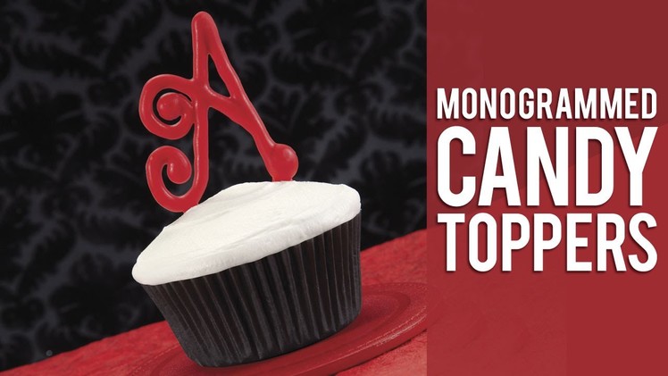 Making a Monogramed Topper with Candy Melts® candy