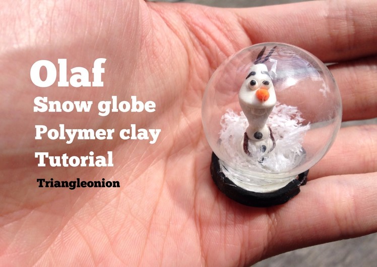 Olaf Snow Globe Clay Tutorial (Frozen Disney) * without water *