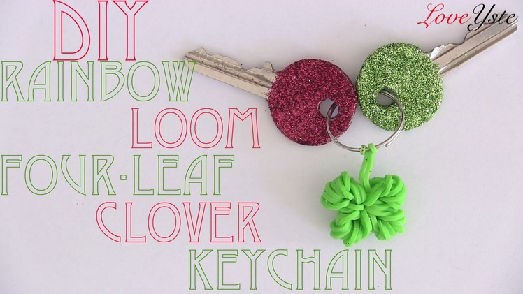 Rainbow Loom Denmark - Four-Leaf Clover Keychain (Easy Tutorial)
