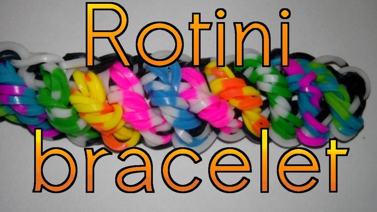Rainbow Loom : Rotini Bracelet - How To. New Design 2014