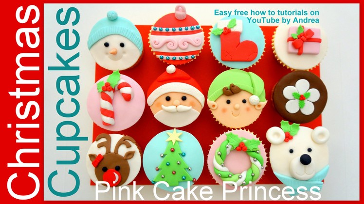 Wishing you a Merry Christmas! Christmas Cupcakes Set - How-to Tutorials by Pink Cake Princess