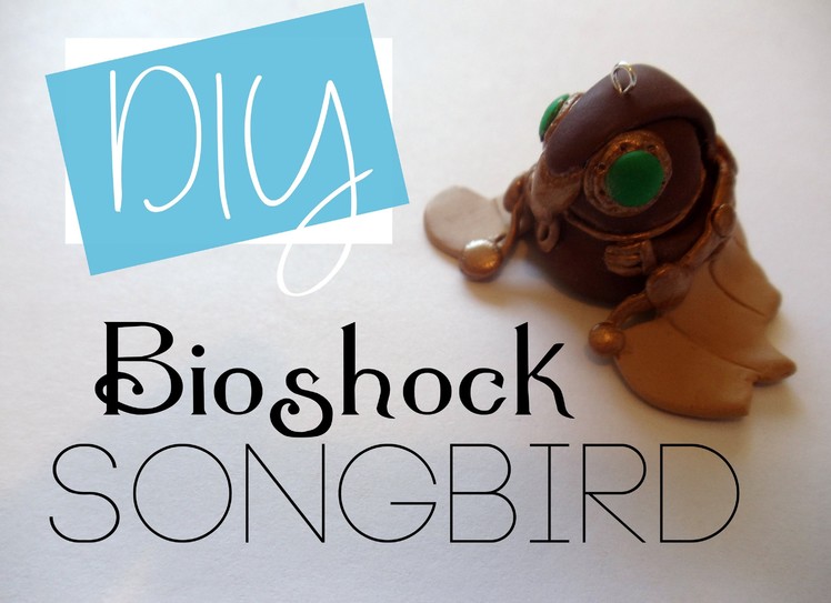 Bioshock Songbird Tutorial [Polymer Clay ^_^]