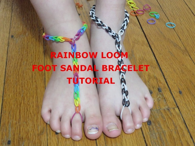 DYI - How to: Make Rainbow Loom Bare Foot Sandals bracelet Tutorial