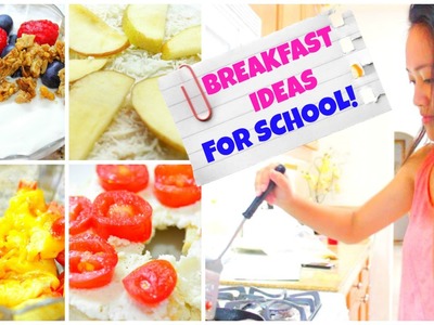 Healthy & Quick Breakfast Ideas for School!!