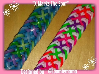 New "X Marks The Spot" Hook Only Rainbow Loom Bracelet.How To Tutorial