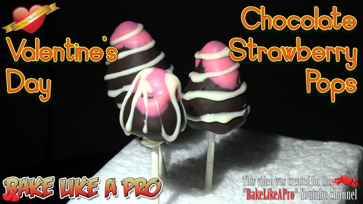Valentine's Day Chocolate Dipped Strawberry POPS !