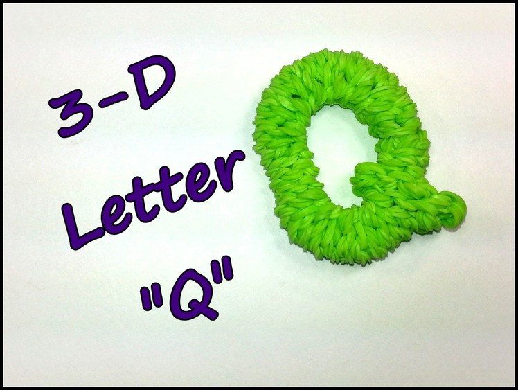 3-D Letter "Q" Tutorial by feelinspiffy (Rainbow Loom)