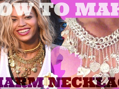 Beyonce's charm necklace DIY