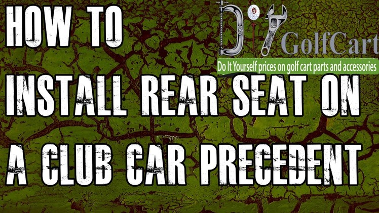 Club Car Precedent Rear Seat Kit | How to Install Video | Installing a Golf Cart Back Seat