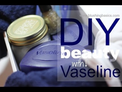 DIY Vaseline Beauty