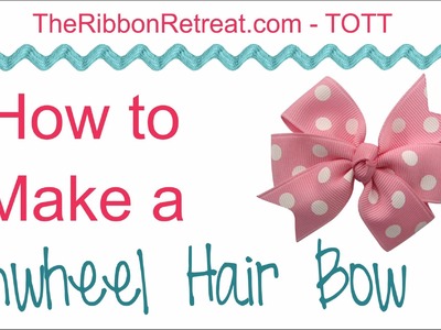 How to Make a Pinwheel Hair Bow - TOTT Instructions