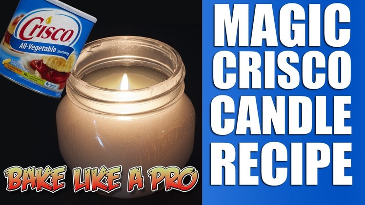 Magic Crisco Shortening Candle Recipe