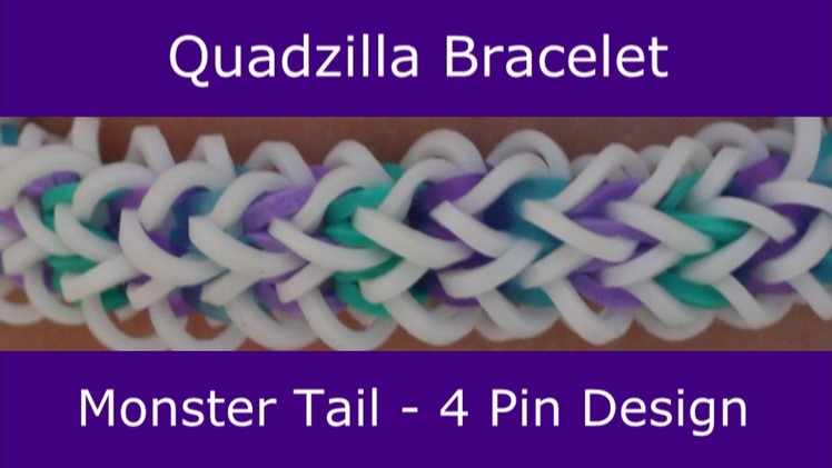 Monster Tail® Quadzilla Bracelet by Rainbow Loom