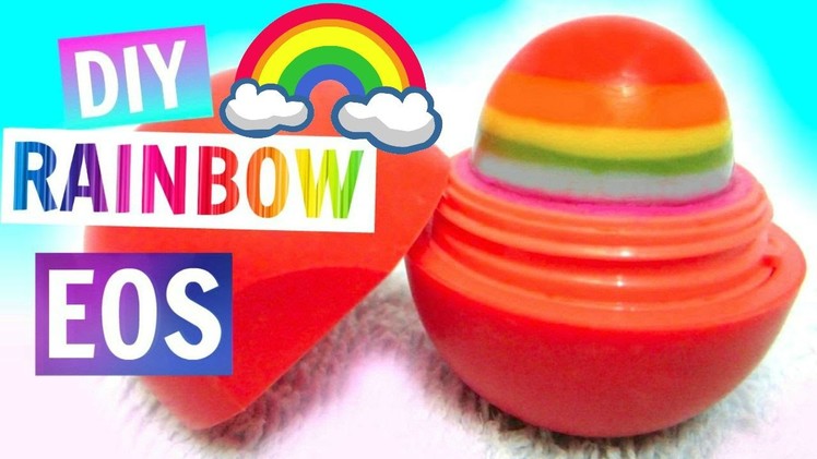 Rainbow EOS | DIY EOS Lip Balm