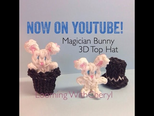 Rainbow Loom Magician Bunny Rabbit 3D Top Hat - Looming WithCheryl