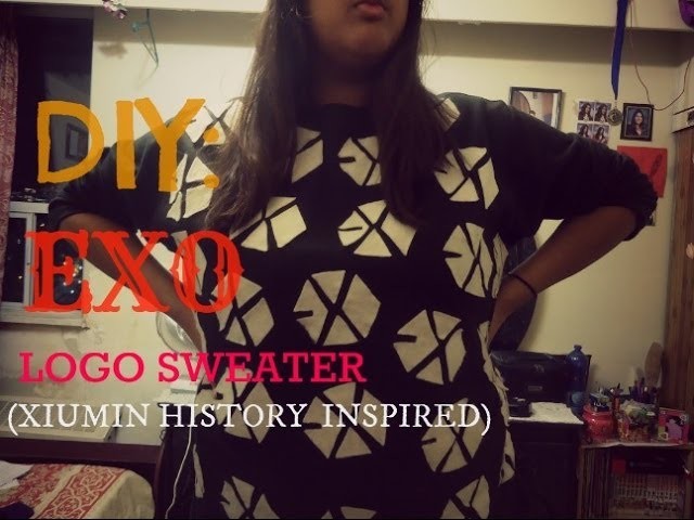 [VLOG46] DIY- EXO Logo Sweater (Xiumin History Inspired)