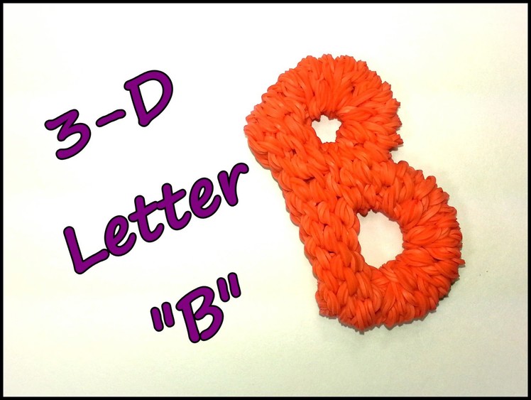 3-D Letter "B" Tutorial by feelinspiffy (Rainbow Loom)
