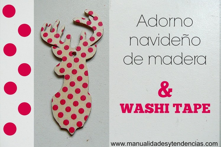 Adorno navideño con washi tape. Christmas ornament