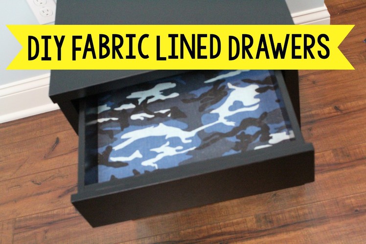 DIY Fabric Lined Drawers