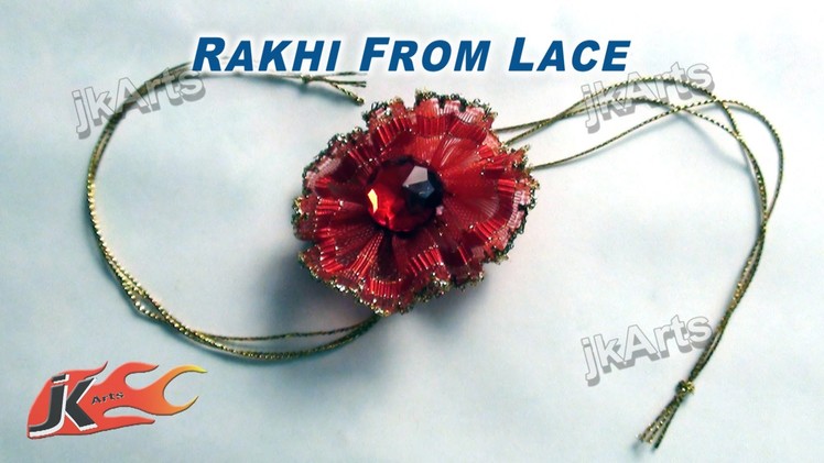 DIY How to make Rakhi from lace - JK Arts 293