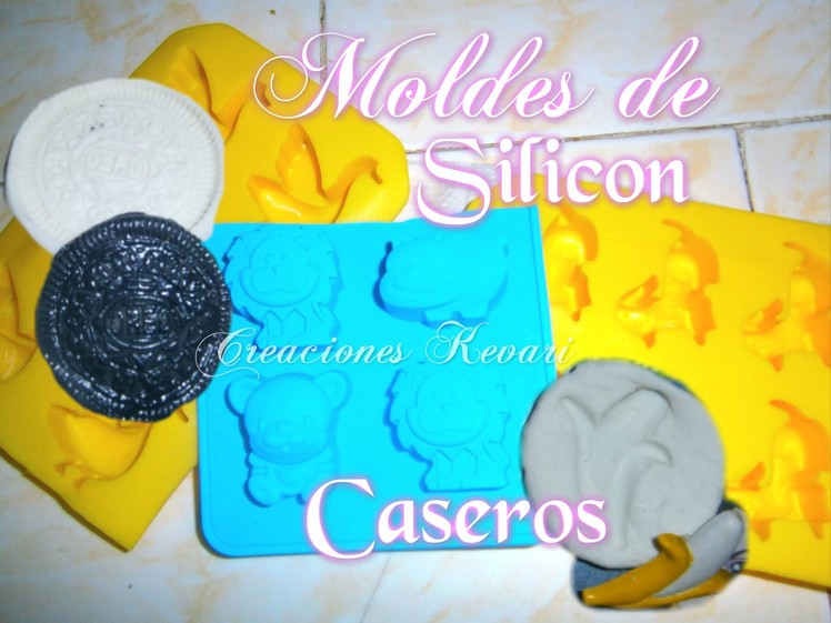 DIY Moldes Flexibles Caseros de Silicon faciles◕‿‿◕｡・:*:・ﾟ☆.How To Make A Flexible Mold