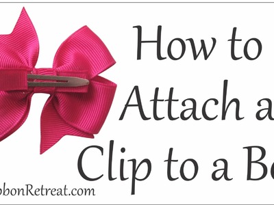 How to Attach a Clip to a Bow - TOTT Instructions