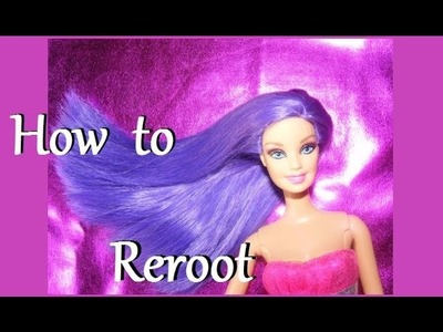 How to Reroot a doll