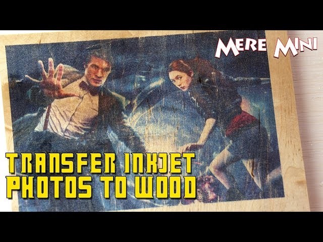 How to transfer an inkjet photo to wood | Mere Mini