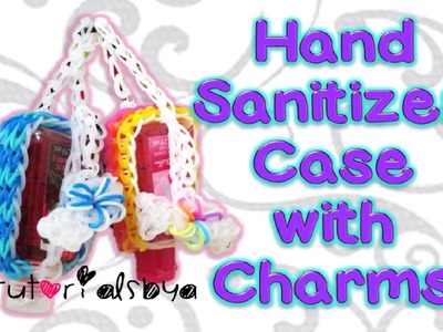 NEW Hand Sanitizer Case with Charm Strap Rainbow Loom Tutorial