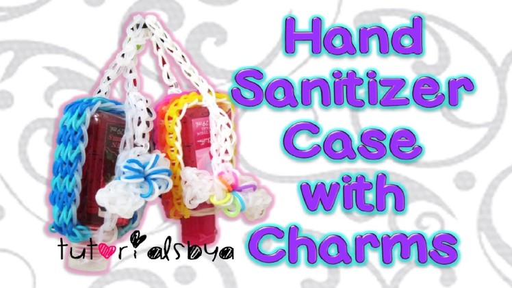 NEW Hand Sanitizer Case with Charm Strap Rainbow Loom Tutorial