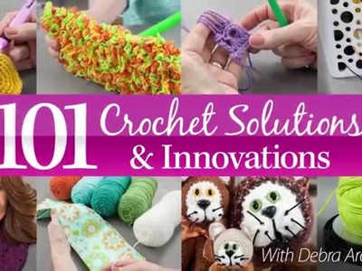 101 Crochet Solutions & Innovations -- an Annie's Video Class