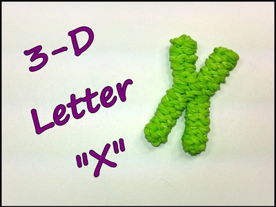3-D Letter "X" Tutorial by feelinspiffy (Rainbow Loom)