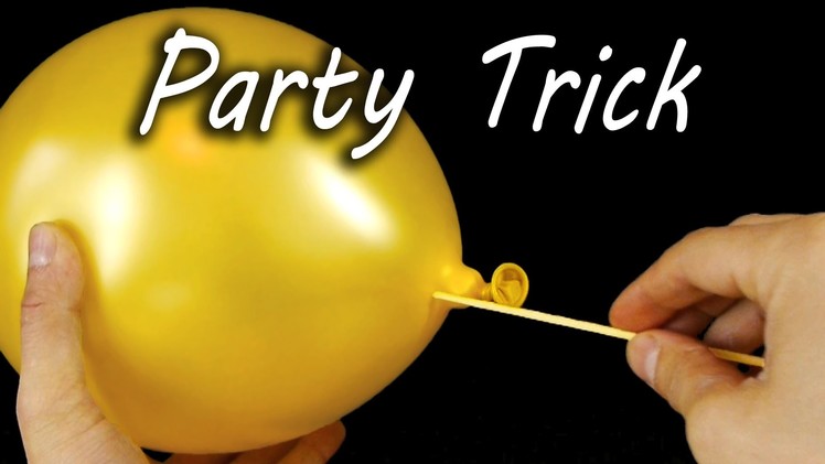 Amazing Balloon Skewer Party Trick