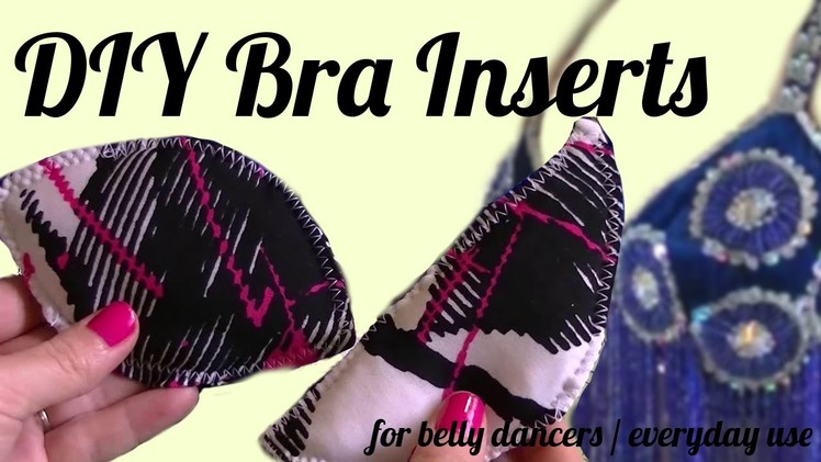 DIY Bra Inserts. Bra Pads for Belly Dancers and everyday use