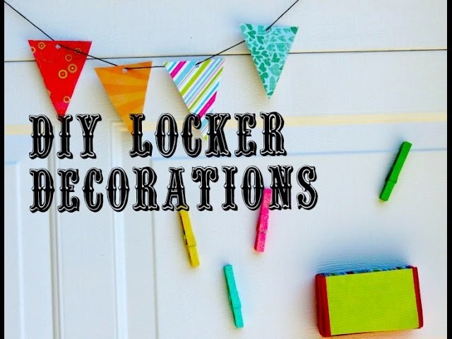 ♡ DIY Locker Decorations ♡