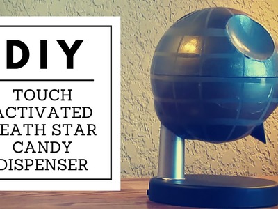 DIY Touch Activated Death Star Candy Dispenser - Nerd Builds